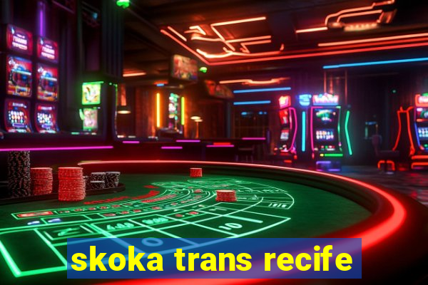 skoka trans recife